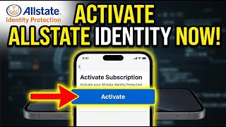How to activate your Allstate Identity Protection subscription - Complete Guide