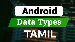 Kotlin Data Types Explained in Tamil | Android Development