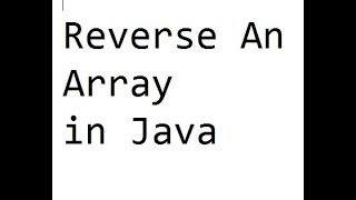 30.Reverse An Array in Java