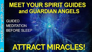 ATTRACT MIRACLES ACTIVATE ANGELS | Meet Your Spirit Guides Guided Meditation | POWERFUL meditation!