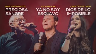 Preciosa Sangre - Ya No Soy Esclavo | Marco Barrientos - Julio Melgar - Yvonne Muñoz & Más