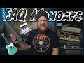 FAQ Mondays 285: Evertune, Best Amp Sims & Gibson SG-X's