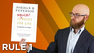 Biblical Examination of Jordan Peterson's 12 Rules for Life: Rule 1