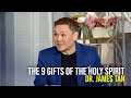 The 9 Gifts of the Holy Spirit - Dr. James Tan