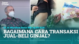 Apakah Kita Bisa Kaya Mendadak Dengan Jual Ginjal? | kata Dokter #41