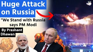 HUGE ATTACK ON RUSSIA | Moscow Attack Shocks the World | PM Modi says India Stands with Russia