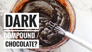 What is the Difference between Dark Chocolate \u0026 Dark Compound?