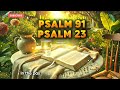 2 most powerful bible prayers and their lessons psalm 91 psalm 23