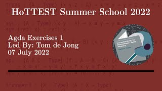 Agda Problem Session 1: Introduction to Agda, types \u0026 functions (Tom) -- HoTTEST Summer School 2022