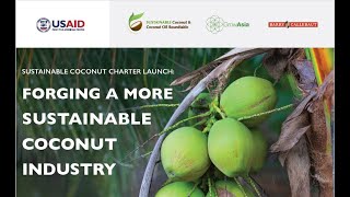 Sustainable Coconut Charter Launch: Forging a more sustainable coconut industry
