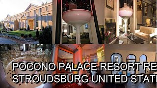 Pocono Palace Resort Review  East Stroudsburg  United States of America