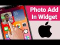 How To Add Photo Widget On IPhone | Add Custom Photo Widget On iOS 17