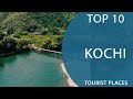 Top 10 Best Tourist Places to Visit in Kochi | Japan - English