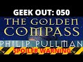 🔴Geek Out 050: The Golden Compass (His Dark Materials #1) by Philip Pullman