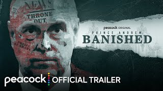 Prince Andrew: Banished | Official Trailer | Peacock Original
