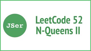 leetCode 52 N-Queens II (Backtracking) | JSer - algorithm and JavaScript