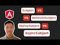 Angular Essentials - Subjects vs BehaviorSubject vs ReplaySubject vs AsyncSubject + Source code