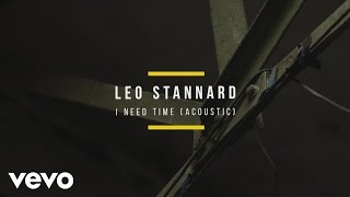 Leo Stannard - I Need Time (Acoustic)