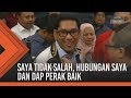 Saya tidak salah, hubungan saya dan DAP Perak baik - Ahmad Faizal