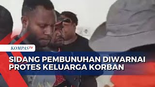 Sidang Kasus Pembunuhan di Manokwari Diwarnai Protes Keluarga Korban