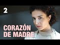 Corazón de madre | Capítulo 2 | Película en Español Latino