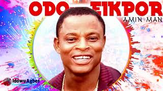 AMIN MAN - ODO-EIKPOR [BENIN MUSIC] | AMIN MAN MUSIC