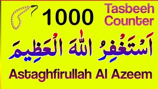 Astaghfirullah Al Azeem 1000 Times Tasbeeh Counter | NABI KAREEM KI DUAEN