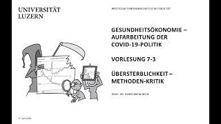 Vorlesung 7.3 Übersterblichkeit: Methodenkritik – AUFARBEITUNG DER COVID-19 POLITIK