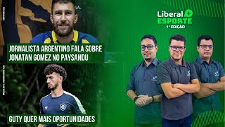 JONY GOMEZ NO PAYSANDU | GUTY QUER ESPAÇO NO REMO - LIBERAL + ESPORTE 23.12