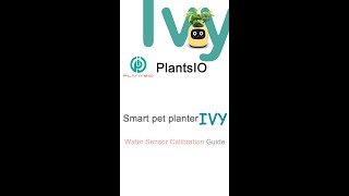 GUIDE_Water sensor calibration for smart pet planter Ivy