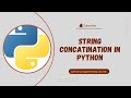 The Ultimate Guide to String Concatenation in Python!