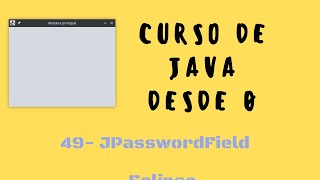49. JPasswordField | Interfaz gráfica Eclipse | Curso de Java desde cero