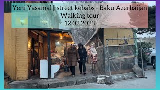 WALKİNG TOUR || YENİ YASAMAL - Baku Azerbaijan ( walking tour 2023 ) #baku #walkingtour #azerbaijan