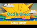 God Is Great - Lyric Video | Hillsong Kids