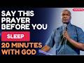 SAY THIS POWERFUL PRAYER BEFORE YOU SLEEP TONIGHT | Apostle Joshua Selman