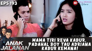 MAMA TIRI REVA KABUR, PADAHAL BOY TAU ADRIANA KABUR KEMANA! - ANAK JALANAN