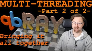 Ray Tracing [C++ & SDL2] - Multithreading - Bringing it all together (Episode 27)