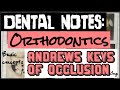 ANDREWS KEYS OF OCCLUSION II BASIC CONCEPTS OF OCCLUSION II ORTHODONTICS II DENTAL NOTES