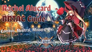 BBTag - レイチェル・アルカード ガイド: コンボ、ミックスアップ、沖、ニュートラル