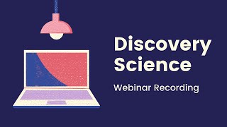 Webinar - Discovery Science