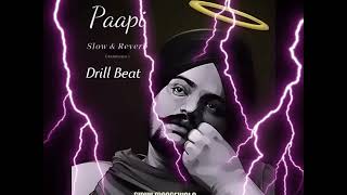 Paapi ( Drill Beat) Slowed and reverb Sidhu moose wala | new song out