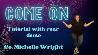 Come on official line dance tutorial Improver choreography by Michelle Wright