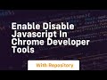 enable disable javascript in chrome developer tools