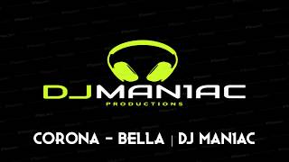 Corona - Bella | DJ MAN1AC | 2020