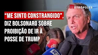 “Me sinto constrangido”, diz Bolsonaro sobre proibição de ir à posse de Trump