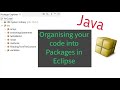 Java - Organising your code in Eclipse using Packages