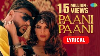 Pani Pani Ho Gayi | Audio Song Lyrics Jacqueline | Badshah, Aastha Gill Hit Song BW Hits Music