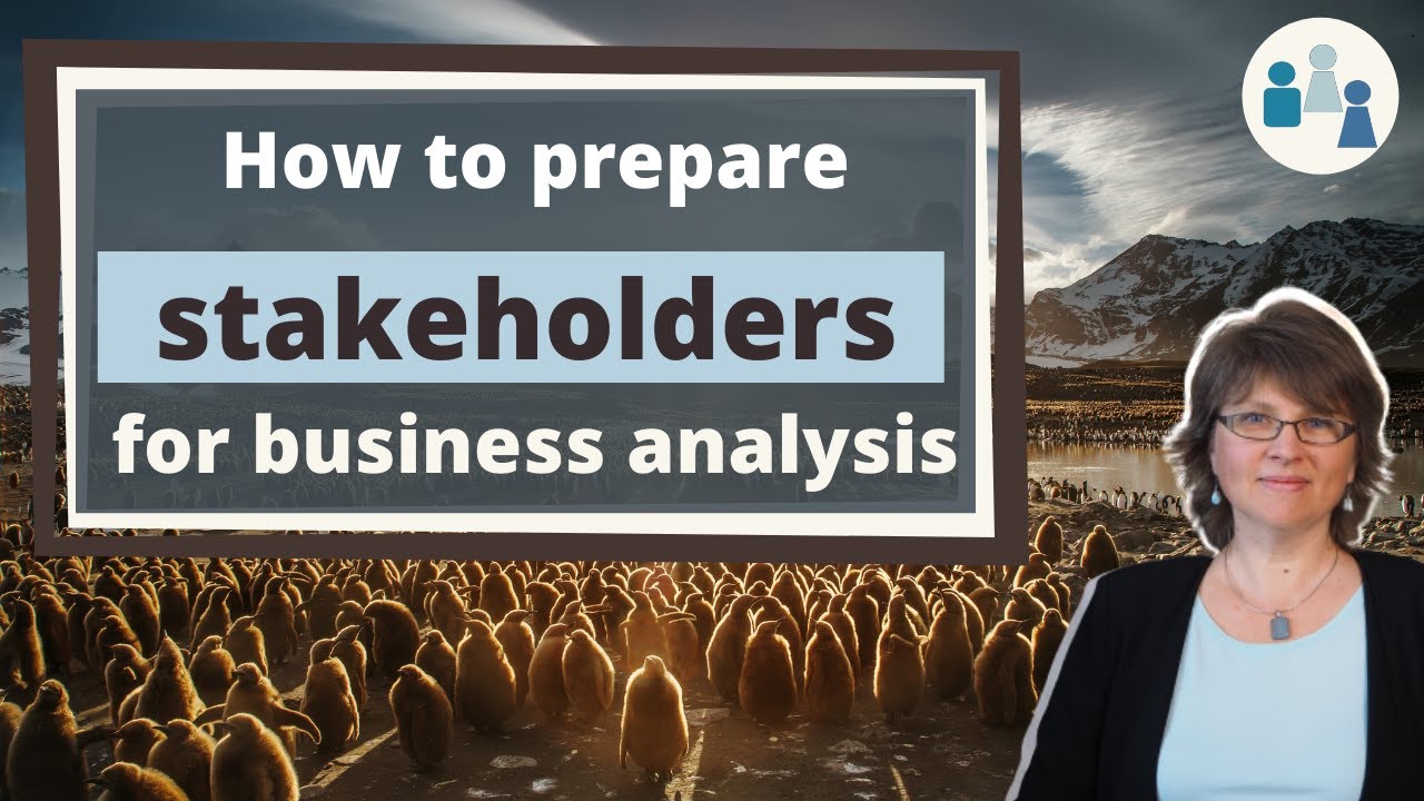 How To Prepare Stakeholders For Business Analysis Youtube
