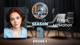 Backstage Spotlight | S2, E9: Freya McMahon