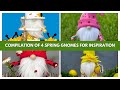 4 Spring Gnomes Compilation for Your Inspiration/No Sew Gnomes